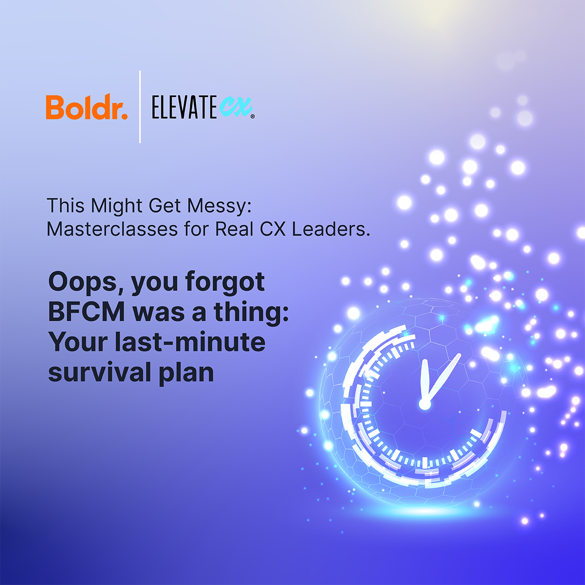 Boldr CX - LastMinuteSurvivalPlan_Masterclass-01 (1)