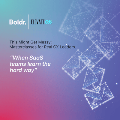 Boldr Masterclass: When SaaS teams learn the hard way Boldr Masterclass: When SaaS teams learn the hard way