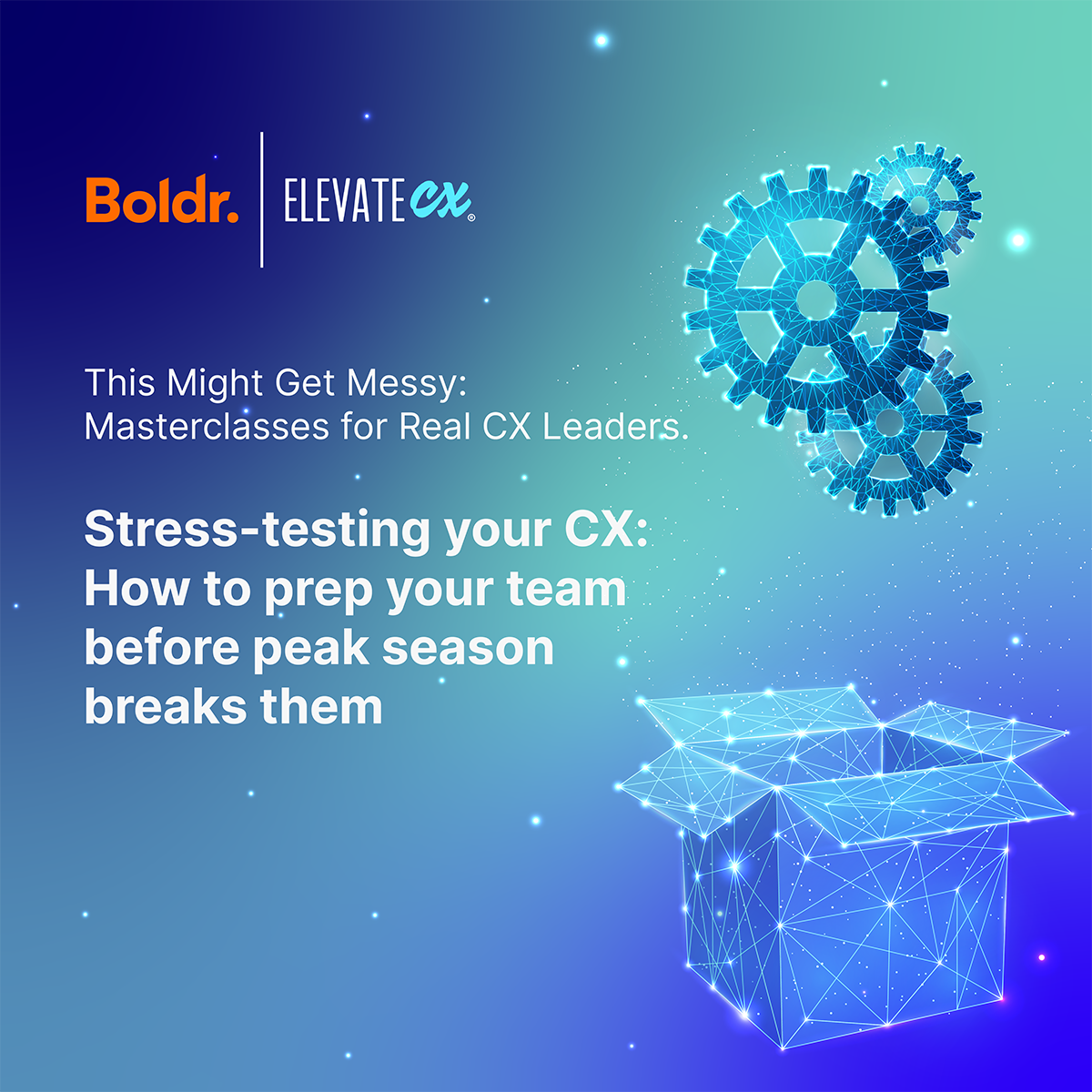 Boldr_ElevateCX_Webinar_MasterclassStressTestingYourCX_Boldr_ElevateCX_Masterclass_LinkedIn Post